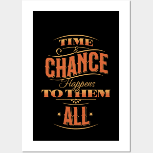 Time & Chance Happens To Them All Posters and Art